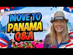 Your Biggest Move to Panama Questions - Answered!