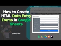 How to Create HTML Data Entry Forms in Google Sheets