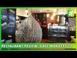 Restaurant Review: Cafe Wanderlust