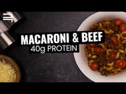 Macaroni and Beef | 40g Protein Recipe | FREE Nutrition Guidebook Download