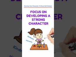 Self Esteem Coping Skills For Kids-Teens - #3 Develop Your Character #selfesteem #copingskills