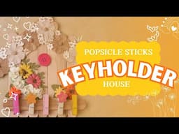 POPSICLE KEYHOLDER | DIY Crafts