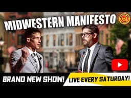 Midwestern Manifesto | Episode One: Marxism vs Liberalism