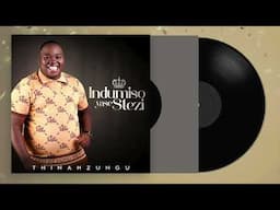 Thinah Zungu - Indumiso Yase Stezi (ft. Ndumiso Zungu) [Official Audio]