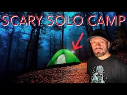 SCARY SOLO CAMPING IN THE WOODS!!