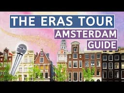 Everything You Need To Know About Taylor Swift The Eras Tour In Amsterdam