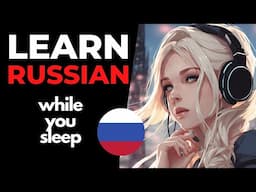 Learn Russian While You Sleep 😀 Common Russian Phrases for Everyday Life 😴  Russian Lesson