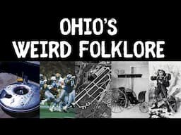 Exploring Ohio's Weird Folklore (Volume 2): Myths and Legends of the United States