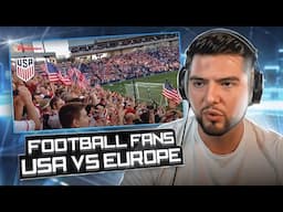 Bosnian Reacts To Football fans and atmosphere USA vs Europe