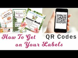 How To Get QR Codes & Bar Codes on Your Hand Crafted Labels