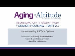 Senior Housing Part 2 - Aging at Altitude June 2020