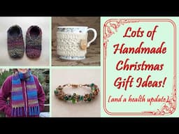 Lots of Handmade Christmas Gift Ideas (and a health update)