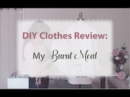 DIY Refashion Clothes Review - the lesson of my 'burnt meal'