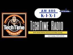 TechTime Radio - Encore Episode 237 for the week of Jan 28th - Feb 3rd, 2025