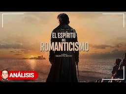 EL CONDE DE MONTECRISTO: El ESPÍRITU del ROMANTICISMO | Análisis