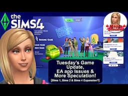 Tuesday's Game Update, EA app Issues & More Speculation! (Sims News)