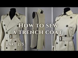 How to sew a trench coat with detachable warmer | PART 2/3 | + pattern