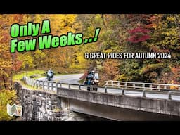 6 Great Scenic Motorcycle Roads for AUTUMN 2024!