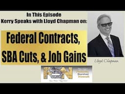 Federal Contracts, Cuts, & Job Gains - Lloyd Chapman #6225