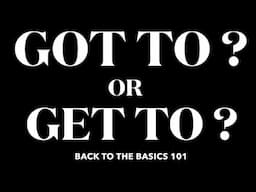 Got to or get to. It’s a mindset recalibrate your brain. ￼