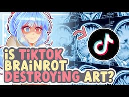 Is TikTok Brainrot DESTROYING the Future of Art? || SPEEDPAINT + COMMENTARY