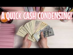 A QUICK CASH CONDENSING! | Bill Swapping Cash From All Of My Binders!