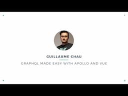 Guillaume Chau - GraphQL Made Easy with Apollo and Vue | VueConf 2017