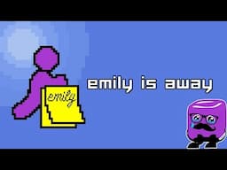 WHY WON'T SHE LOVE ME!? | Emily is Away