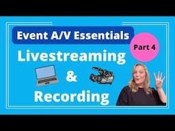 Event A/V Essentials Part 4: Mastering Livestreaming and Recording - Logan Clements