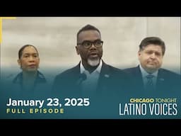 January 23, 2025 Full Episode — Latino Voices