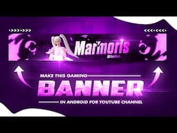 Make This Awesome 🔥 Gaming Banner on Android | How to Make Gaming Banner | Gaming Banner Tutorial