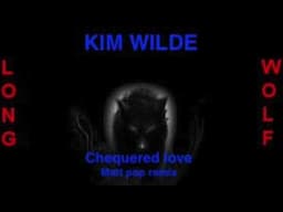 Kim Wilde - Chequered love Matt Pop remix - Extended wolf