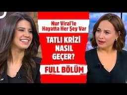 Nur Viral'le Hayatta Her Şey Var | 4 Şubat