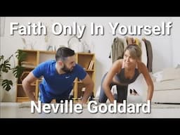 Faith only in yourself | Neville Goddard 🎵