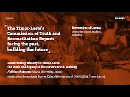 Constructing History in Timor-Leste: the work and legacy of the CAVR’s truth seeking