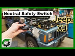 Jeep XJ Neutral Safety Switch Replacement: Jeep XJ no start