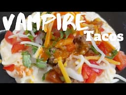 Super Hot Vampire Tacos | Tacos Vampiros