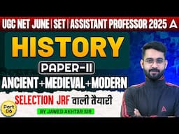 UGC NET June 2025 | UGC NET History Paper 2 ANCIENT, MEDIEVAL, MODERN #6 | By Jawed Sir