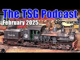 TSG Multimedia Podcast February 2025 All Things Trains