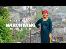 Annapurna I BASE CAMP TREK, Myagdi - Episode One - NARCHYANG, नारच्याङ गाउँ!