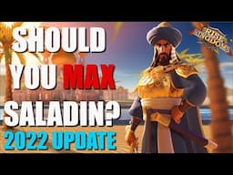 Should you 5551 or max SKILL Saladin in 2022? including his best pairings and talents in RoK