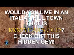 Would You Live in an Italian Hill Town That is 1,000 Years Old? Check Out This Hidden Gem!