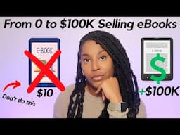 How to Sell Your Ebook | STOP Doing these 4 things...| $100K Sales