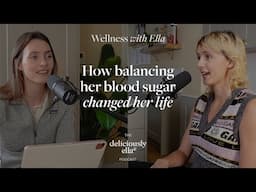 Jessie Inchauspé: How balancing her blood sugar changed her life | Wellness with Ella