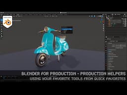 Blender for Production - Production Helpers - Using Your Favorite Tools from Quick Favorites