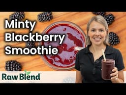 How to make a Minty Blackberry Smoothie in a Vitamix Blender! | Recipe Video