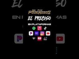 EL PRECISO - LOS MAS PODEROSOS #elpreciso #musica #nueva #norteño #regionalmexicano