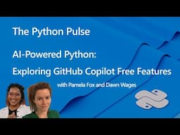 Python Pulse - AI-Powered Python: Exploring GitHub Copilot Free Features