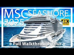 Msc Seashore | Full Walkthrough Tour | All Public Areas and Yacht Club | 4K Ultra