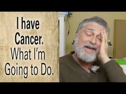 I've Been Diagnosed with Cancer